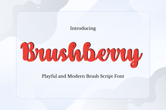 Brushberry: A Friendly, Modern Script Font for Small Businesses