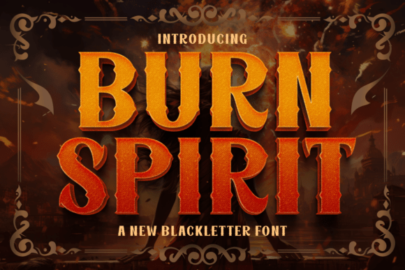 Burn Spirit: A Bold Blackletter Font for Digital Impact