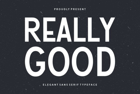 Really Good: A Sans Serif Font Built for Scroll-Stopping Clarity