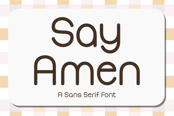 Say Amen Font: Elegant Sans Serif for Thoughtful Branding